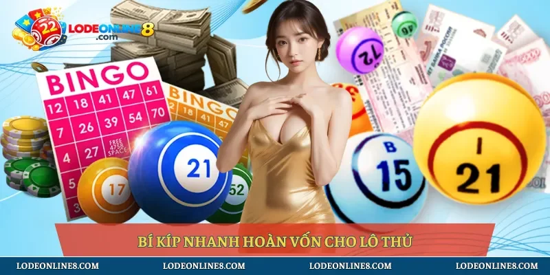 Bí kíp nhanh hoàn vốn cho lô thủ