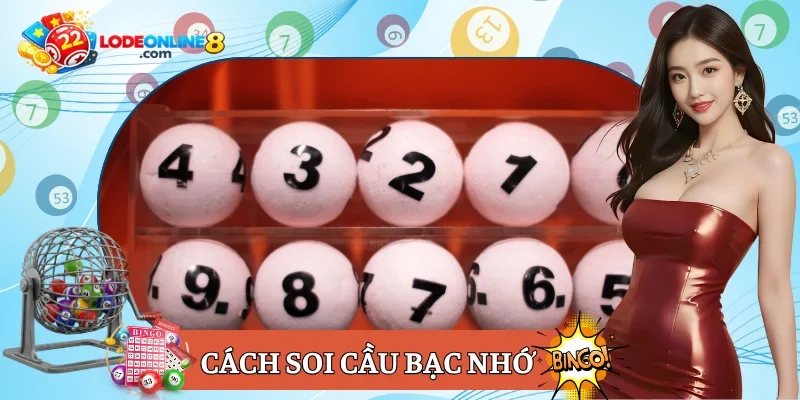 cách soi cầu bạc nhớ
