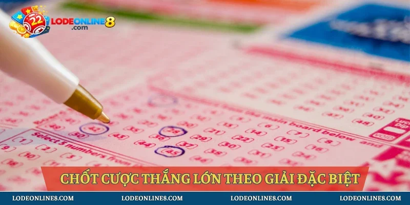 Chốt cược thắng lớn theo giải đặc biệt
