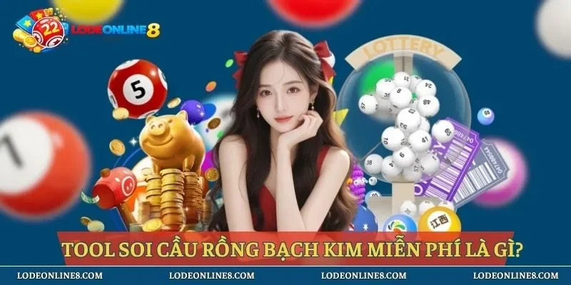 Giải đáp về tool soi cầu rồng bạch kim miễn phí