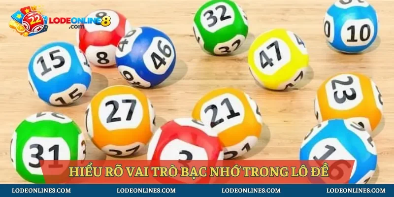 Hiểu rõ khái niệm về bạc nhớ trong lô đề
