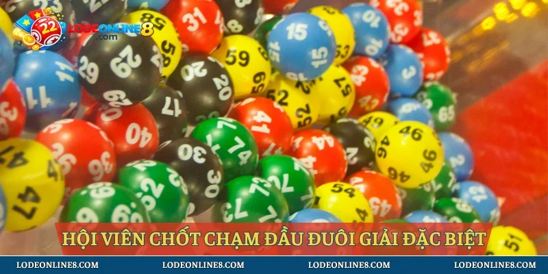 Hội viên chốt chạm đầu đuôi giải đặc biệt