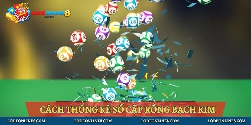 Hướng dẫn phân tích thống kê số cặp Rồng bạch kim