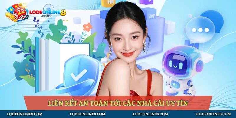 Liên kết an toàn tới các nhà cái uy tín