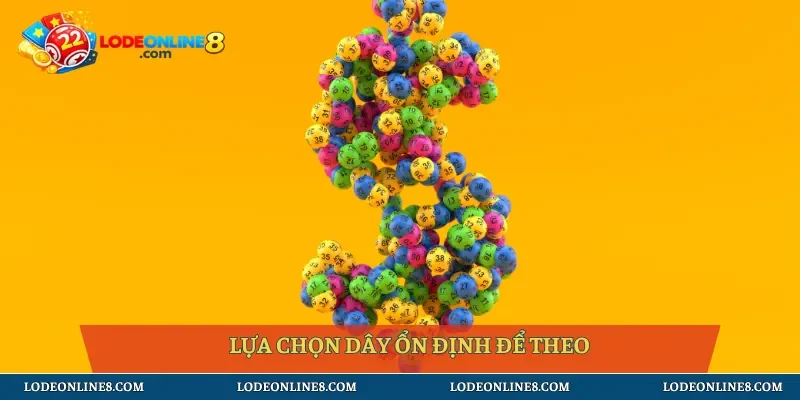 Lựa chọn dây ổn định để theo