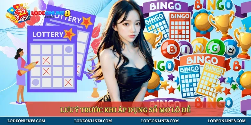 Lưu ý trước khi áp dụng sổ mơ lô đề