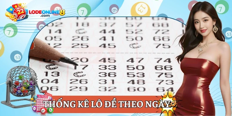 Thống kê lô đề theo ngày