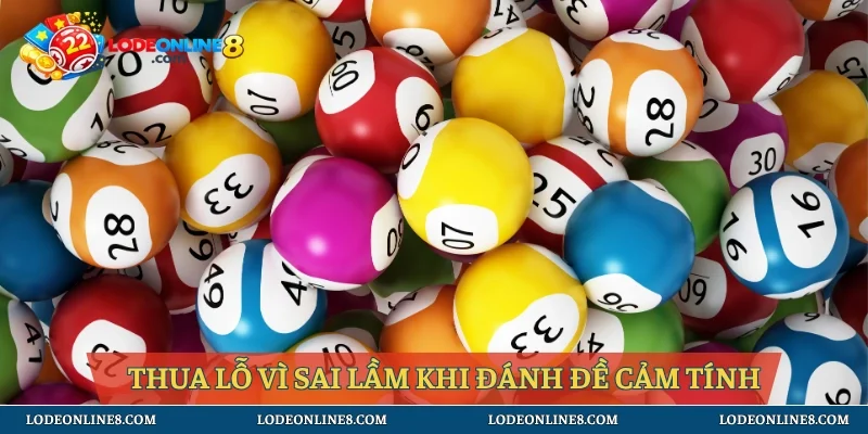 Thua lỗ vì sai lầm khi đánh đề cảm tính