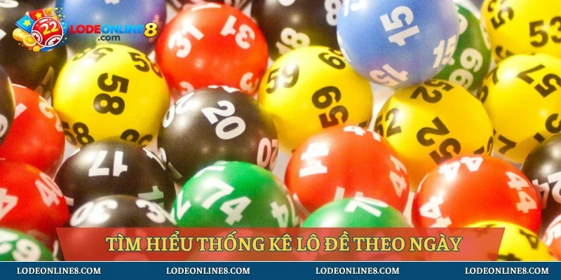 Tìm hiểu thống kê lô đề theo ngày