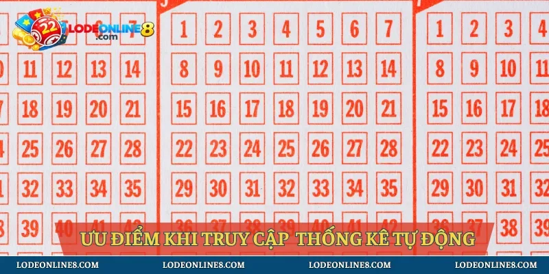 Ưu điểm khi truy cập thống kê tự động