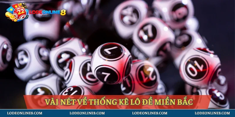 Vài nét về thống kê lô đề miền Bắc